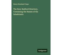 The New-Bedford Directory, Containing the Names of the Inhabitants