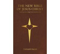 The New Bible of Jesus Christ (Traditional Cover): Teachings for a bright and inclusive world