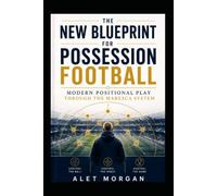The New Blueprint For Possession Football: Modern Positional Play Through The Maresca system