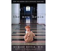 The New Brain: How the Modern Age Is Rewiring Your Mind