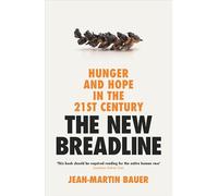 The New Breadline: Hunger and Hope in the 21st Century