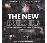 The New Builders: cara a cara con el verdadero futuro de los negocios