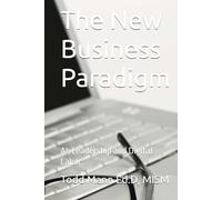 The New Business Paradigm: AI, Leadership and Digital Labor (Ai for Business Leaders)