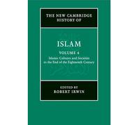 Nueva Historia de Cambridge del Islam: Culturas y sociedades hasta el siglo XVIII
