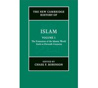 La nueva historia de Cambridge del Islam – La formación del mundo islámico, siglos VI–XI