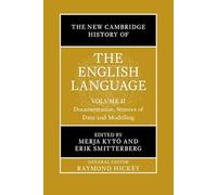 The New Cambridge History of the English Language: Volume 2: Documentation, Sources of Data and Modelling