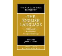 The New Cambridge History of the English Language: Volume 3: Transmission, Change and Ideology
