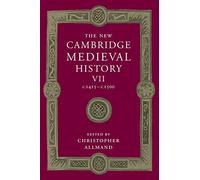 The New Cambridge Medieval History: C.1415-c.1500: 7 (The New Cambridge Medieval History, Series Number 7)