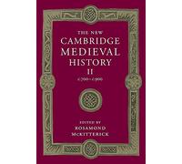 The New Cambridge Medieval History: C.700-c.900: 2 (The New Cambridge Medieval History, Series Number 2)