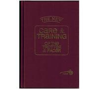 The New Care and Training of the Trotter & Pacer