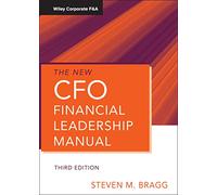 The New CFO Financial Leadership Manual: 556 (Wiley Corporate F&A)