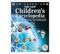 The New Children's Encyclopedia: Packed with Thousands of Facts, Stats, and Illustrations (Visual Encyclopedia)