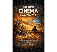The New Cinema Economy: A Strategic Playbook for Independent Film Distribution, Financing, and Production in 2026