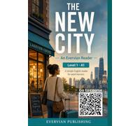 The New City: A Level 1 A1 English Reader for Adult ESL Learners (Evervian English ESL Readers)