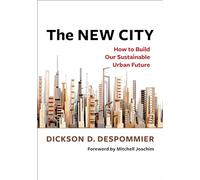 The New City: How to Build Our Sustainable Urban Future
