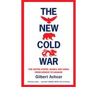 The New Cold War: The New Cold War: the United States, Russia and China-from Kosovo to Ukraine