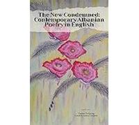 The New Condemned: Contemporary Albanian Poetry In English