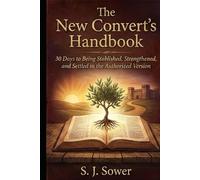 THE NEW CONVERT’S HANDBOOK: 30 Days to Being Stablished, Strengthened, and Settled in Christ (KJV Authorized Version)