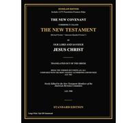 The New Covenant Commonly Called the New Testament of Our Lord and Saviour Jesus Christ (Revised Version / "American Standard Version"): Revised A.D. ... of the American Revision Committee A.D. 1900