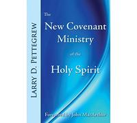 The New Covenant Ministry of the Holy Spirit