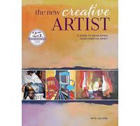 The New Creative Artist: A Guide to Developing Your Creative Spirit