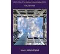The New Cycle Of The Brazilian Parliamentarian System (ebook)