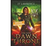 The New Dawn Thron, Libro 6, una fantasía urbana de acción y aventuras