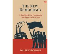 The New DemocracyA Handbook For Democratic Speakers And Workers (Edition1)