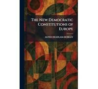 The New Democratic Constitutions of Europe