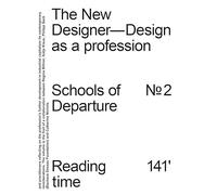 The New Designer: Design as a Profession: Schools of Departure No. 2