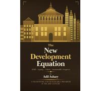 THE NEW DEVELOPMENT EQUATION Skills + Equity + Vision = Sustainable Progress