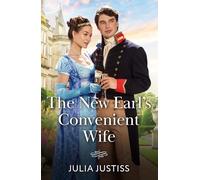 The New Earl's Convenient Wife: A romance in uniform Regency love story perfect for fans of marriages of convenience in 2025!: Book 2 (Soldiers to Heirs)