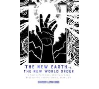 The New Earth vs. The New World Order: A Multidimensional Spiritual Saga: 2 (Apocalyptic Events)