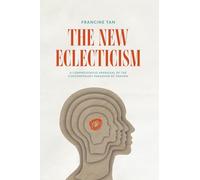 The New Eclecticism: A Comprehensive Appraisal of the Contemporary Paradigm of Trauma