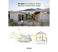 The New Ecological Home. Materials for bioclimatic design (SIN COLECCION)