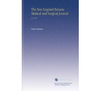 The New England Botanic Medical and Surgical Journal: V.2 1848