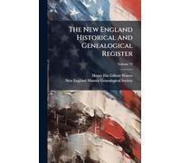 The New England Historical And Genealogical Register