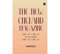 The New England Magazine Volume 1 No. 6 June 1886 Bay State Monthly Volume 4 No. 6 June 1886