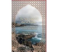 The New England Qur'an Reader: A Devotional Companion for Recitation and Reflection From the Shores of New England to the Ummah