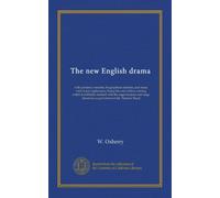 The new English drama (v.06): with prefatory remarks, biographical sketches, and notes, critical and explanatory; being the only edition existing ... directions as performed at the Theatres Royal