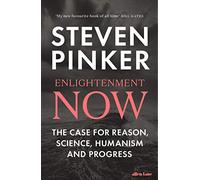 The New Enlightenment: The Case for Reason, Science, Humanism, and Progress