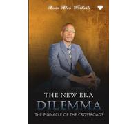 The New Era Dilemma: The Pinnacle of the Crossroads