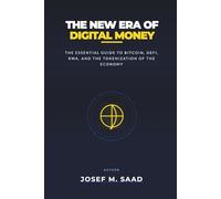 The New Era of Digital Money: "The Essential Guide to Bitcoin, DeFi, RWA, and the Tokenization of the Economy".