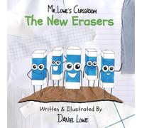 The New Erasers: Mr. Lowe's Classroom (The New Stationery: Mr.Lowe's Classroom)