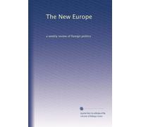 The New Europe: a weekly review of foreign politics: Volume 2