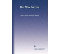 The New Europe: a weekly review of foreign politics: Volume 9