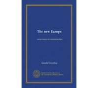 The new Europe: some essays in reconstruction
