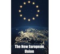 The New European Union: A Citizen’s Vision for Europe’s Global Leadership