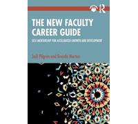 The New Faculty Career Guide: Self-Mentorship for Accelerated Growth and Development