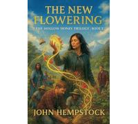 The New Flowering: 3 (The Hollow Honey)